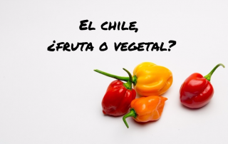 El chile, ¿fruta o vegetal?